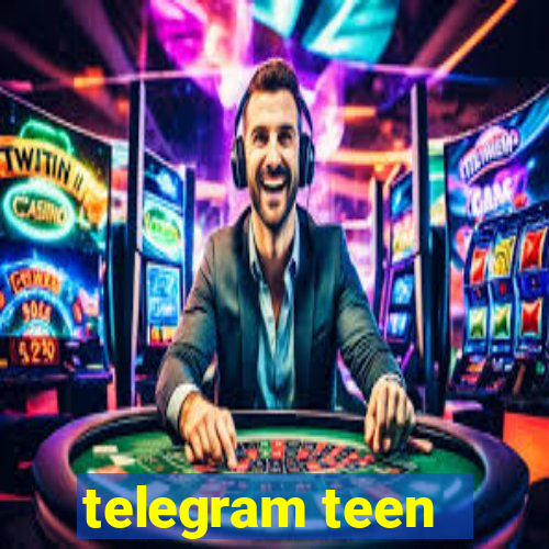 telegram teen -18